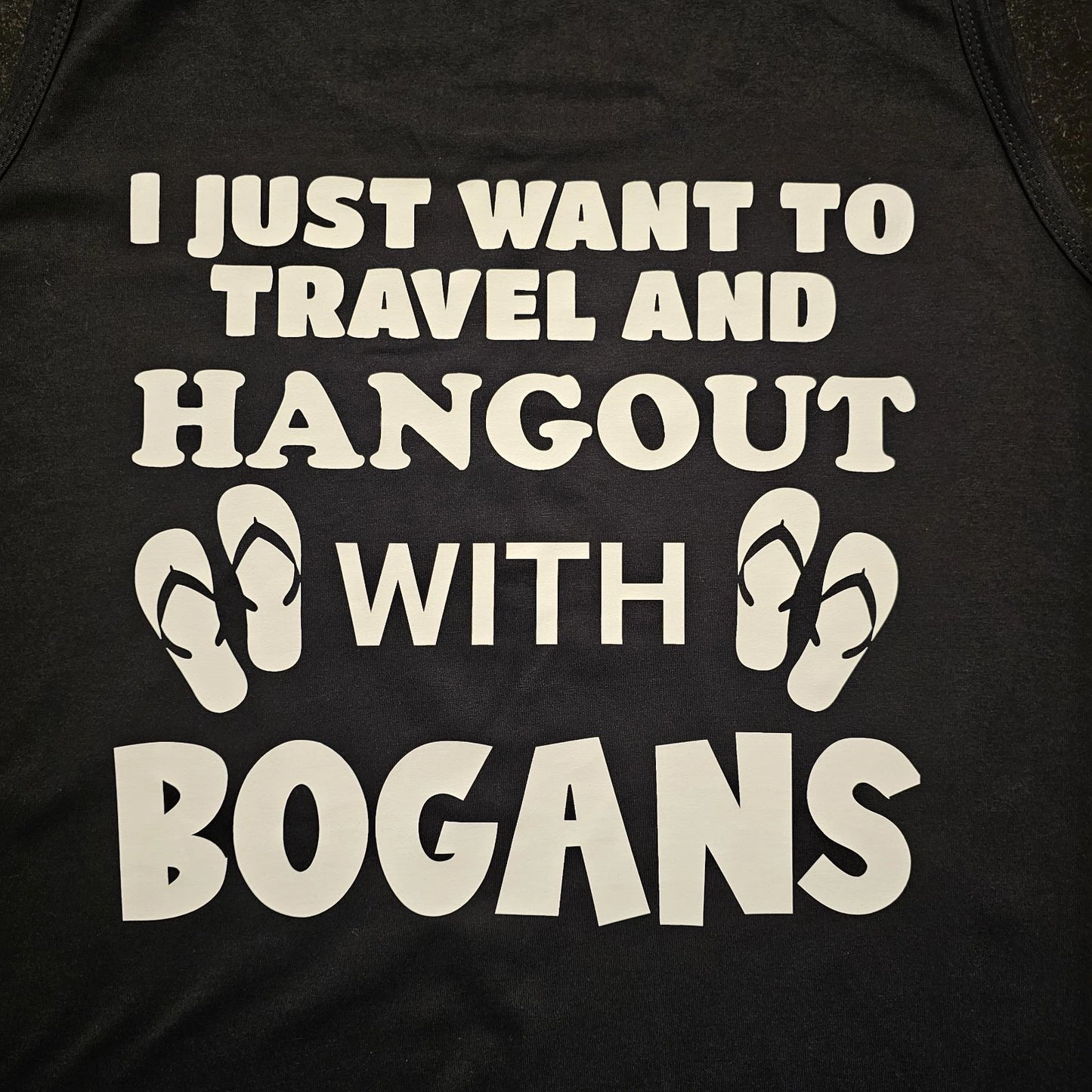 I just want to travel and hangout with bogans Design